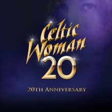 20 (20TH ANNIVERSARY)-CELTIC WOMAN