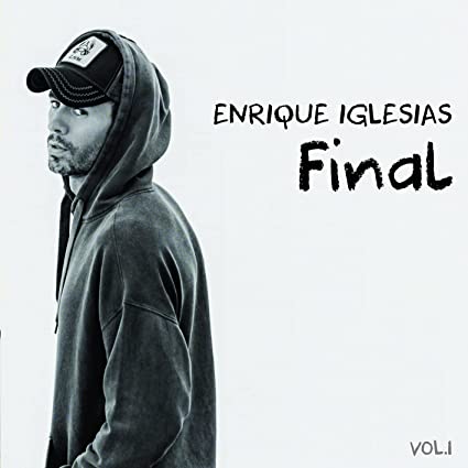 FINAL (VOL.1) (UK)-ENRIQUE IGLESIAS
