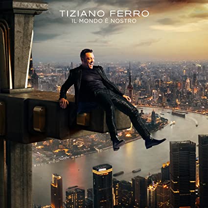 IL MONDO E NOSTRO (ITA)-TIZIANO FERRO