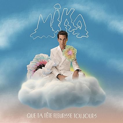 QUE TA TATE FLEURISSE (CAN)-MIKA