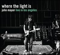 WHERE THE LIGHT IS: LIVE (HOL)-JOHN MAYER
