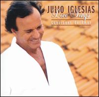 LOVE SONGS: CANCIONES DE AMOR-JULIO IGLESIAS